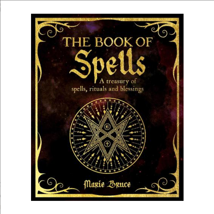 Book of Spells: A Treasury of Spells, Rituals and Blessings