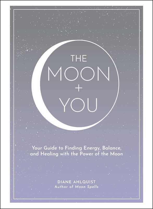 Moon + You by Diane Ahlquist: Hardcover; 240 pages / English