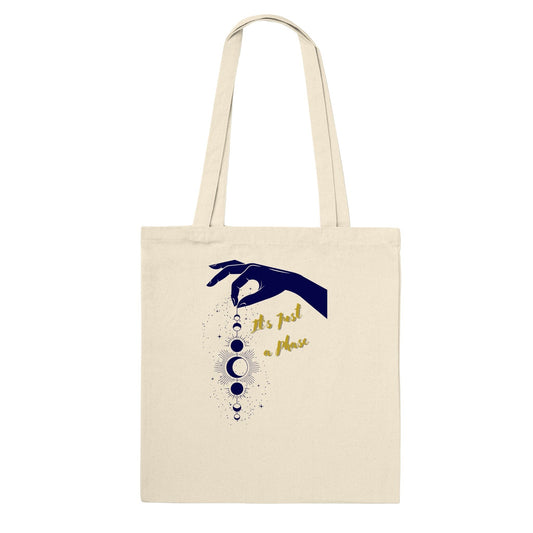 It's Just a Phase - Premium Tote Bag