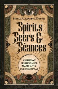 Spirits Seers &amp; Seances