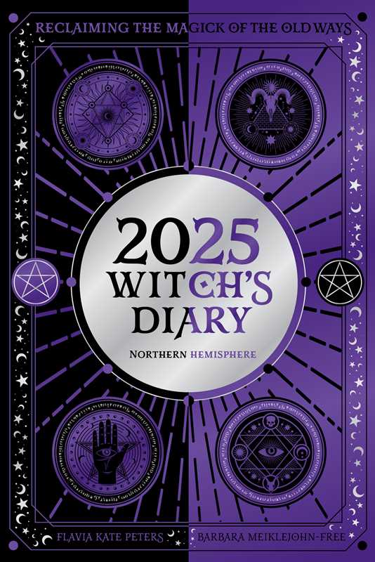 2025 Witch&#39;s Diary - Northern Hemisphere by Flavia Kate Peters: Paperback; 160 pages / English