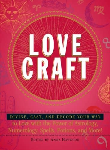 Love Craft: Divine, Cast, and Decode Your Way to Love