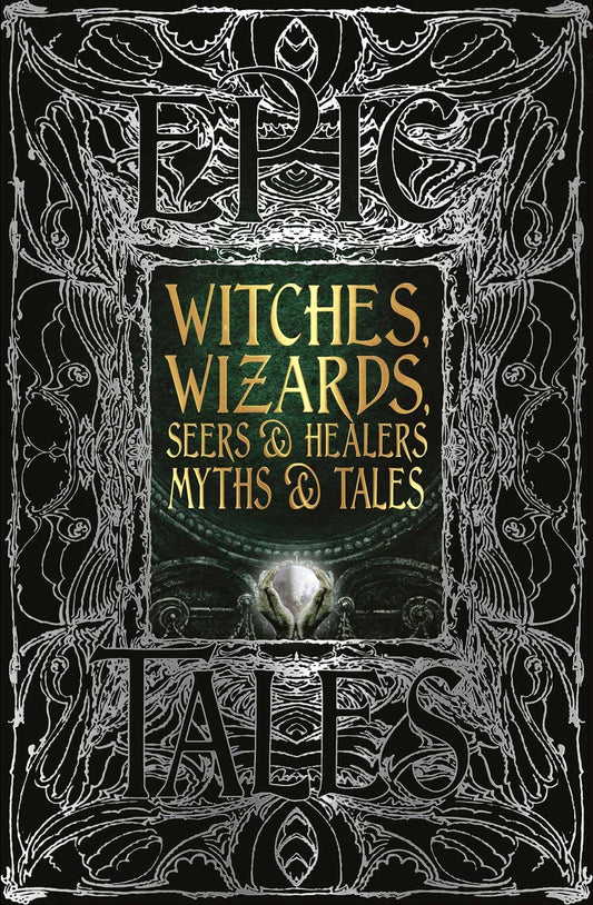 Witches, Wizards, Seers, & Healers Myths & Tales